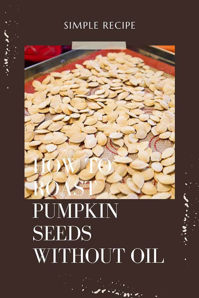 how-to-roast-pumpkin-seeds-without-oil-recipe