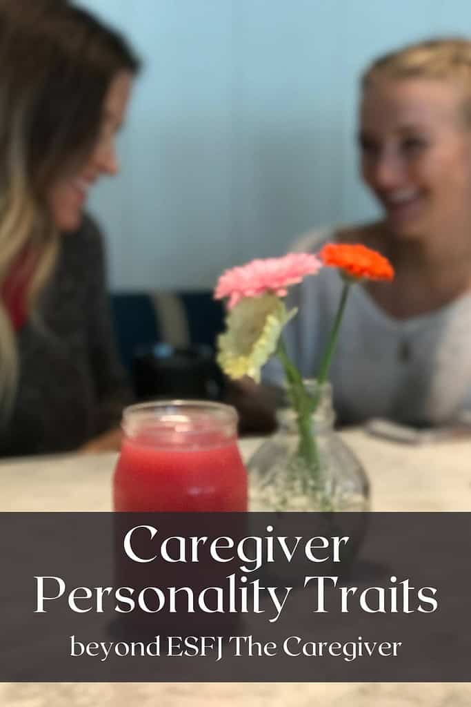 caregiver-personality-traits-beyond-esfj-the-caregiver